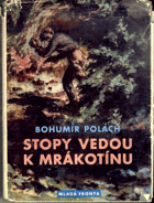 Stopy vedou k Mrákotínu