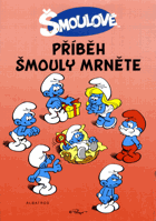 Šmoulové - Příběhy Šmouly mrněte