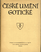 České umění gotické. I, Stavitelství a sochařství