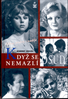 Když se osud nemazlí
