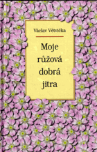 Moje růžová dobrá jitra