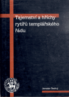 Tajemství a hříchy rytířů templářského řádu