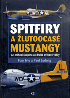 Spitfiry a žlutoocasé Mustangy