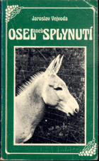 Osel, aneb, Splynutí