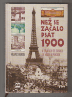Než se začalo psát 1900