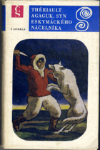 Agaguk, syn eskymáckého náčelníka