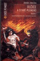 Vlčice a staré plemeno - svazek 2