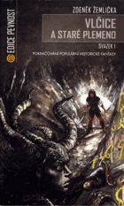 Vlčice a staré plemeno - svazek 1
