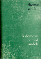 K domovu pohleď, anděle!