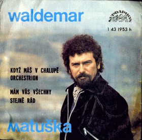 SP - Waldemar Matuška - Když máš v chalupě orchestrion...