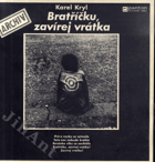 Bratříčku, zavírej vrátka