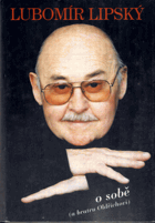 Lubomír Lipský o sobě (a bratru Oldřichovi)