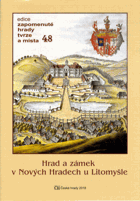 Zapomenuté hrady a tvrze 48 - Hrad a zámek v Nových Hradech u Litomyšle