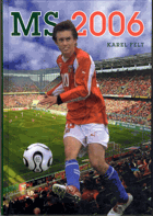 MS 2006, aneb, Hvězdy míří do Německa