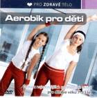 DVD - Aerobik pro děti - NEROZBALENO