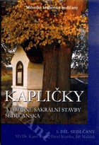 Kapličky a drobné sakrální stavby Sedlčanska. 1. díl, Sedlčany