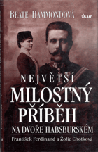 Největší milostný příběh na dvoře habsburském