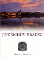 Jindřichův Hradec - Město nad Vajgarem