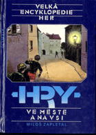 Velká encyklopedie her. Sv. 4, Hry ve městě a na vsi
