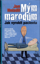 Mým marodům - jak vyrobit pacienta