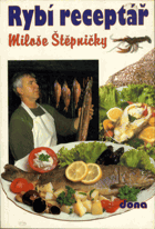 Rybí receptář Miloše Štěpničky - DEDIKACE AUTORA !