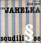 LP - Ivo Jahelka - Soudili se