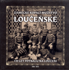 Zámecké kopací mužstvo Loučeňské