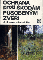 Ochrana proti škodám působeným zvěří