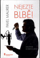 Nejezte blbě!