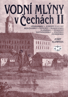 Vodní mlýny v Čechách. II, Příbramsko a střední Povltaví, Sedlčansko a Voticko, ...
