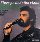 LP - Jozef Zoch a skupina Country Story - Blues posledního vlaku