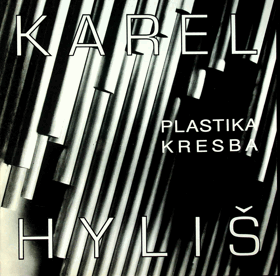 Karel Hyliš - Plastiky