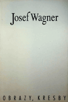 Josef Wagner - obrazy, kresby
