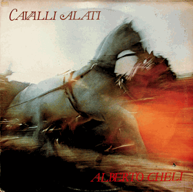 LP - Alberto Cheli - Cavalli Alati