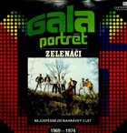 Zelenáči - Galaportrét Zelenáči 1969 - 1974