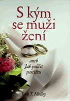 S kým se muži žení, aneb, Jak políčit pastičku