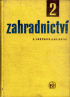 Zahradnictví - učebnice pro zeměd. odb. učiliště, odb. učiliště a učňovské školy učeb ...