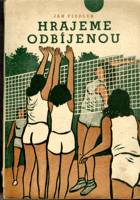 Hrajeme odbíjenou - základy sportovní odbíjené