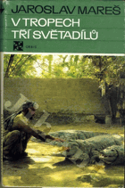 V tropech tří světadílů
