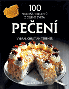 100 nejlepších receptů z celého světa Vaření - Pečení
