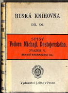 Bratři Karamazovi - román ve 4 částech s epilogem. Díl 3