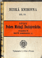 Bratři Karamazovi - román ve 4 částech s epilogem. Díl 2