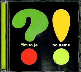 CD - No name - Čím to je?