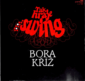 LP - Tak hraje swing Bora Kříž