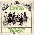 SP Banjo band Ivana Mládka - Dáša jedla cukroví - Dáša Nováková