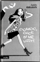 Pomoc, chce si mě vzít!