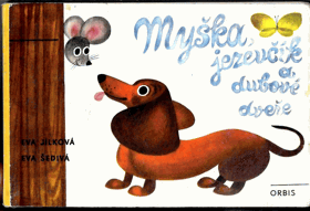 Myška, jezevčík a dubové dveře