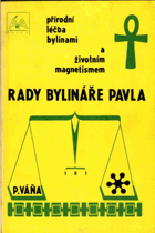 Rady bylináře Pavla