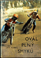 Ovál plný smyků - kniha o mistru sportu Janu Holubovi