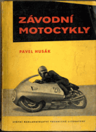 Závodní motocykly - Určeno motocyklistům - výkonným sportovcům i techn. dorostu